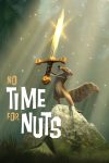 دانلود انیمیشن No Time for Nuts 2006